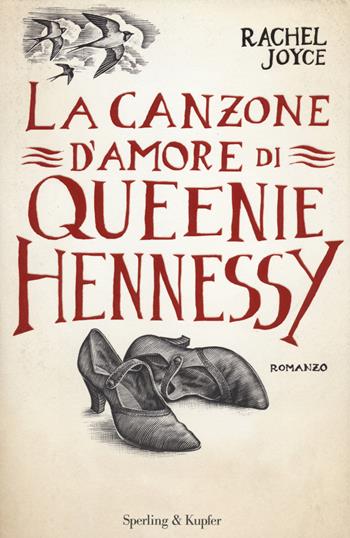 La canzone d'amore di Queenie Hennessy - Rachel Joyce - Libro Sperling & Kupfer 2014, Pandora | Libraccio.it