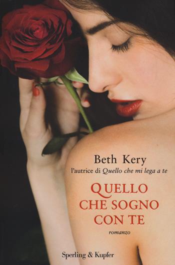Quello che sogno con te - Beth Kery - Libro Sperling & Kupfer 2015, Pandora | Libraccio.it