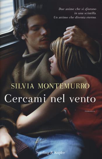 Cercami nel vento - Silvia Montemurro - Libro Sperling & Kupfer 2016, Pandora | Libraccio.it
