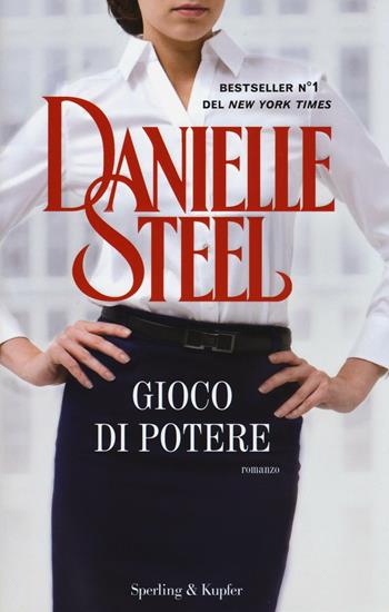 Gioco di potere - Danielle Steel - Libro Sperling & Kupfer 2016, Pandora | Libraccio.it
