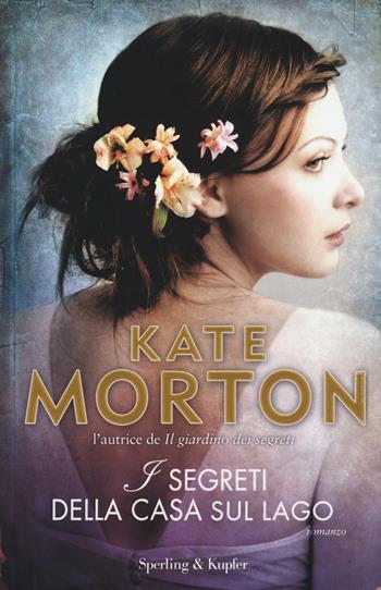 I segreti della casa sul lago - Kate Morton - Libro Sperling & Kupfer 2016, Pandora | Libraccio.it