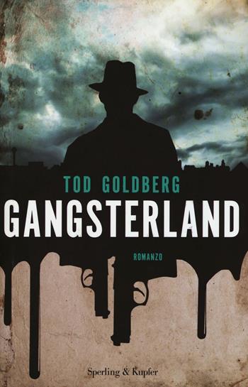 Gangsterland - Tod Goldberg - Libro Sperling & Kupfer 2016, Pandora | Libraccio.it
