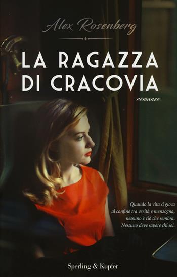La ragazza di Cracovia - Alex Rosenberg - Libro Sperling & Kupfer 2017, Pandora | Libraccio.it