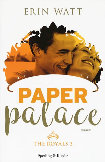 Paper Palace. The Royals. Vol. 3 - Erin Watt - Libro Sperling & Kupfer 2017, Pandora | Libraccio.it
