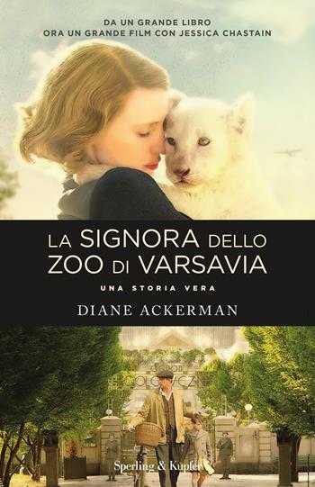 La signora dello zoo di Varsavia - Diane Ackerman - Libro Sperling & Kupfer 2017, Saggi | Libraccio.it