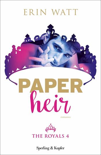 Paper heir. The royals. Vol. 4 - Erin Watt - Libro Sperling & Kupfer 2018, Pandora | Libraccio.it
