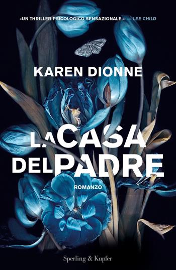 La casa del padre - Karen Dionne - Libro Sperling & Kupfer 2018, Pandora | Libraccio.it