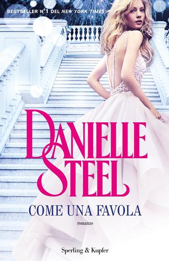 Come una favola - Danielle Steel - Libro Sperling & Kupfer 2018, Pandora | Libraccio.it