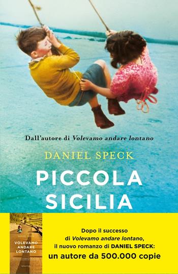 Piccola Sicilia - Daniel Speck - Libro Sperling & Kupfer 2019, Pandora | Libraccio.it