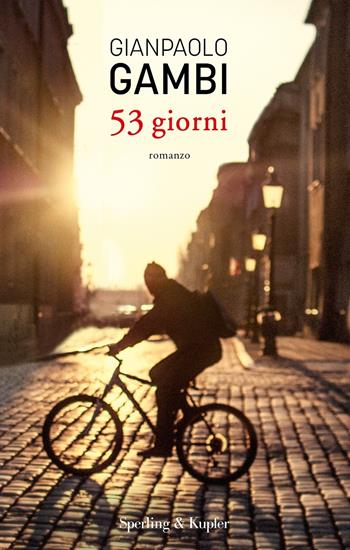 53 giorni - Gianpaolo Gambi - Libro Sperling & Kupfer 2020, Pandora | Libraccio.it