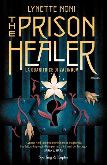 The prison healer. La guaritrice di Zalindov - Lynette Noni - Libro Sperling & Kupfer 2023, Pandora | Libraccio.it