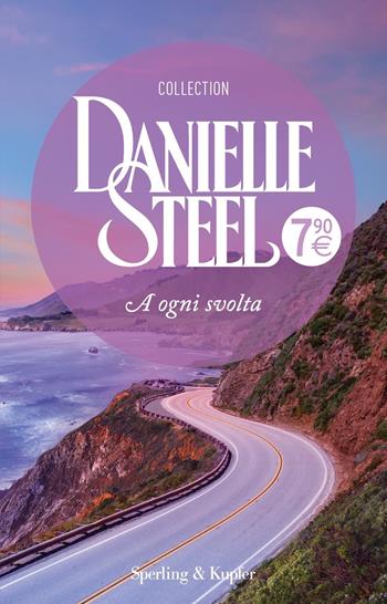 A ogni svolta - Danielle Steel - Libro Sperling & Kupfer 2021, Supertascabili Paperback | Libraccio.it