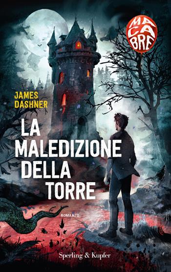 La maledizione della torre. Macabre - James Dashner - Libro Sperling & Kupfer 2022, Pandora | Libraccio.it