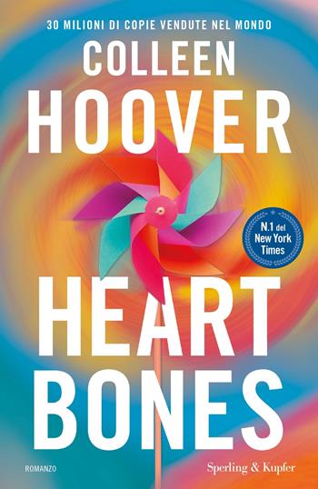 Heart bones. Ediz. italiana - Colleen Hoover - Libro Sperling & Kupfer 2024, Pandora | Libraccio.it