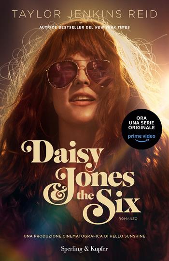 Daisy Jones & The Six - Taylor Jenkins Reid - Libro Sperling & Kupfer 2023, Pandora | Libraccio.it