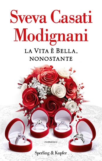La vita è bella, nonostante - Sveva Casati Modignani - Libro Sperling & Kupfer 2023, Pandora | Libraccio.it