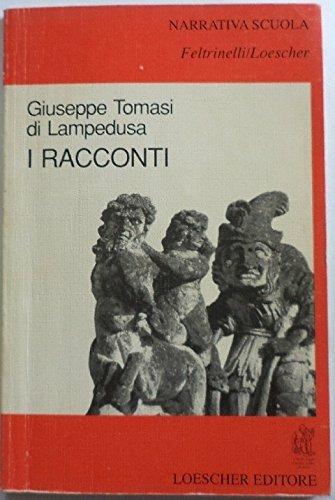 I racconti - Giuseppe Tomasi di Lampedusa - Libro Loescher 1991, Narrativa scuola Feltrinelli/Loescher | Libraccio.it