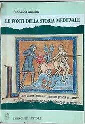 Le fonti della storia medievale. Per il triennio