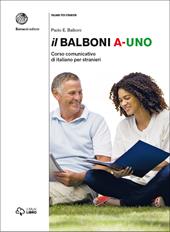 Il Balboni. Corso comunicativo di italiano per stranieri. Livello A1