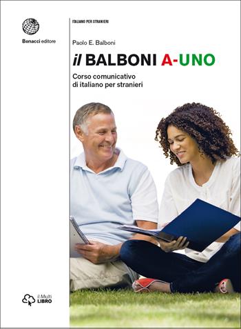Il Balboni. Corso comunicativo di italiano per stranieri. Livello A1 - Paolo E. Balboni - Libro Bonacci 2015 | Libraccio.it