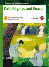 With rhymes and reason. Con espansione online. Vol. 2: From the Victorian age to modern times