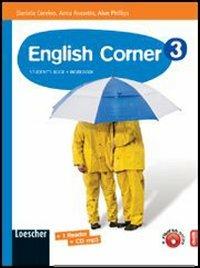 English corner. Student's book. Con espansione online. Vol. 3 - Daniela Corvino, Anna Rossetto, Alun Phillips - Libro Loescher 2010 | Libraccio.it