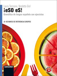 ¡Eso es! Gramática de lengua española con ejercicios. Con espansione online - Tarricone Laura, Giol Nicoletta - Libro Loescher 2011 | Libraccio.it