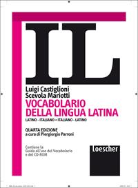 Il vocabolario della lingua latina. Latino-italiano, italiano-latino. Con CD-ROM - Luigi Castiglioni, Scevola Mariotti - Libro Loescher 2012 | Libraccio.it