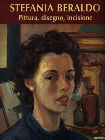 Stefania Beraldo. Pittura, disegno, incisione. Ediz. illustrata  - Libro Mazzotta 1998, Biblioteca d'arte | Libraccio.it