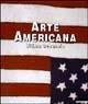 Arte americana, ultimo decennio. Catalogo della mostra (Ravenna, 2000. Ediz. italiana e inglese
