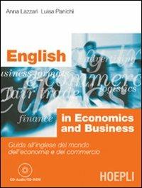 English in economics and business. Con CD-ROM - Anna Lazzari, Luisa Panichi - Libro Hoepli 2005, Lingue settoriali | Libraccio.it