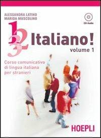 1, 2, 3,... italiano! Con CD Audio. Vol. 1 - Alessandra Latino, Marida Muscolino - Libro Hoepli 2007, Corsi di lingua | Libraccio.it