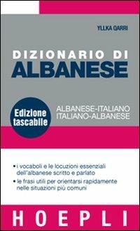 Dizionario di albanese. Albanese-italiano, italiano-albanese - Yllka Qarri - Libro Hoepli 2008, Dizionari bilingue | Libraccio.it