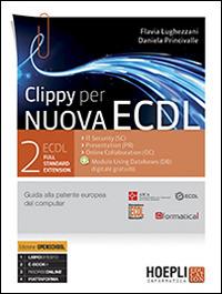 Clippy per nuova ECDL. Full standard extension. Con espansione online - Flavia Lughezzani, Daniela Princivalle - Libro Hoepli 2014 | Libraccio.it