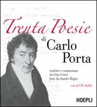 Trenta poesie. Con 2 CD Audio - Carlo Porta - Libro Hoepli 2007, Letteratura | Libraccio.it