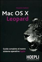 Mac OS X Leopard. Guida completa al nuovo sistema operativo Apple
