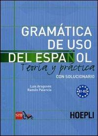 Gramatica de uso del español para extranjeros. Vol. 2 - Luis Aragonés, Ramón Palencia - Libro Hoepli 2009, Grammatiche | Libraccio.it
