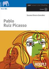 Pablo Ruiz Picasso. Con CD-Audio