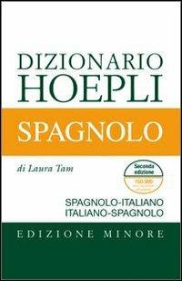 Dizionario spagnolo. Italiano-spagnolo, spagnolo-italiano  - Libro Hoepli 2010, Dizionari bilingue | Libraccio.it