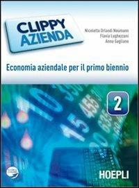 Clippy azienda. Economia aziendale. e professionali. Con espansione online. Vol. 2 - Nicoletta Orlandi Neumann, Flavia Lughezzani, A. Gagliano - Libro Hoepli 2010 | Libraccio.it