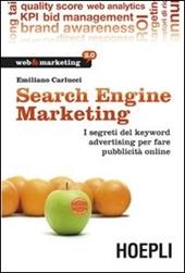 Search engine marketing. I segreti dei keyword advertising per fare pubblicità online