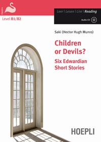Children or devils? Six edwardian short stories. Con CD-Audio - Saki - Libro Hoepli 2010, Letture in lingua | Libraccio.it