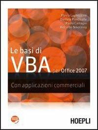 Le basi di VBA per Office 2007. Con applicazioni commerciali  - Libro Hoepli 2011 | Libraccio.it