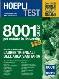 Hoepli test. 8001 Quiz per le prove di ammissione a Lauree triennali  - Libro Hoepli 2013, Hoepli Test | Libraccio.it