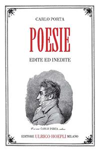 Poesie - Carlo Porta - Libro Hoepli 2013, Letteratura | Libraccio.it