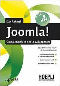 Joomla! Guida completa per lo sviluppatore - Dan Rahmel - Libro Hoepli 2013, Hoepli informatica | Libraccio.it