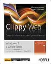 Clippy web. Con e-book. Con espansione online. Vol. 1: Windows 7 e Office 2010