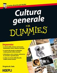 Cultura generale For Dummies - Virginio B. Sala - Libro Hoepli 2014, For Dummies | Libraccio.it