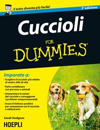 Cuccioli For Dummies - Sarah Hodgson - Libro Hoepli 2014, For Dummies | Libraccio.it