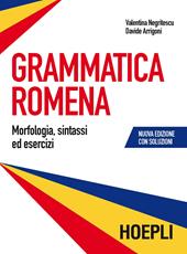 Grammatica romena con soluzione degli esercizi. Morfologia, sintassi ed esercizi